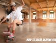 How to start skating as a beginner