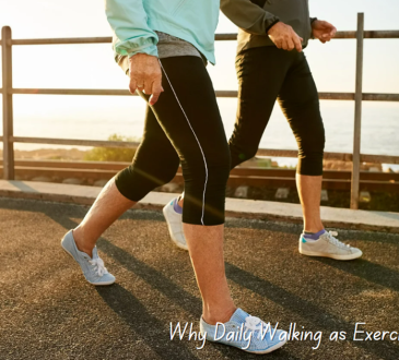 Why Daily Walking as Exercise is Beneficial