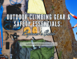 Outdoor Climbing Gear & Safety Essentials: Beginner's Guide