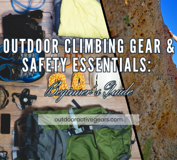 Outdoor Climbing Gear & Safety Essentials: Beginner's Guide