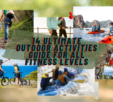 14 Ultimate Outdoor Activities Guide for All Fitness Levels